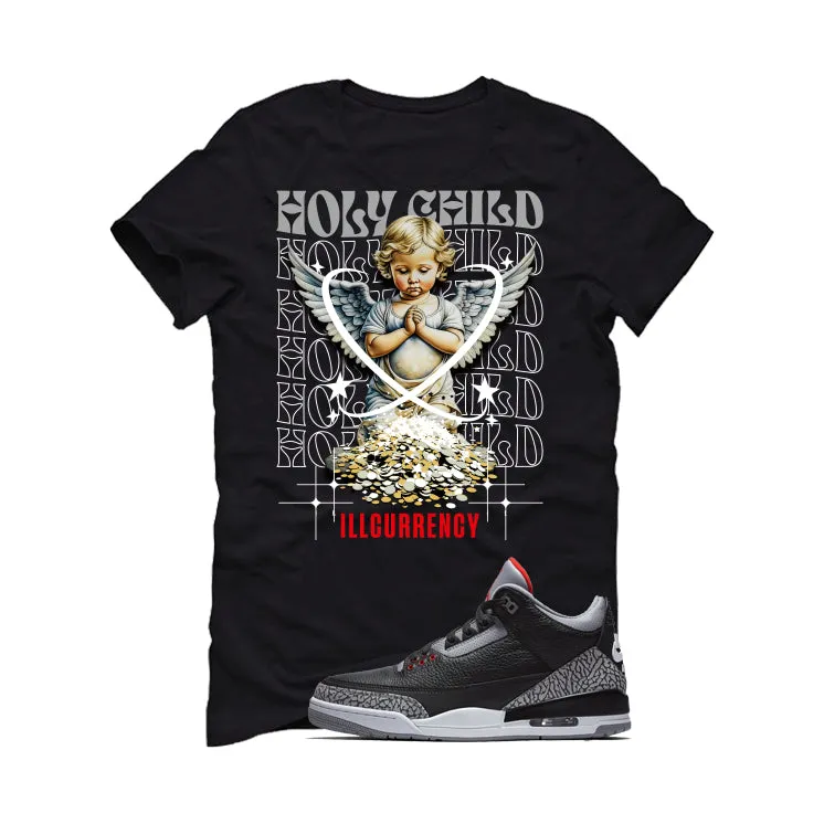 Air Jordan 3 Black Cement Black T-Shirt (Holy Child)| illcurrency