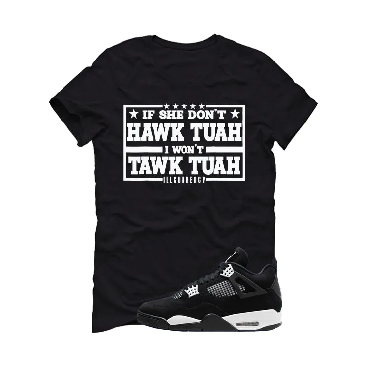 Air Jordan 4 White Thunder Black T-Shirt (Hawk Tuah)| illcurrency